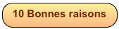 10 Bonnes raisons